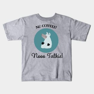 No coffee, no talkie Kids T-Shirt